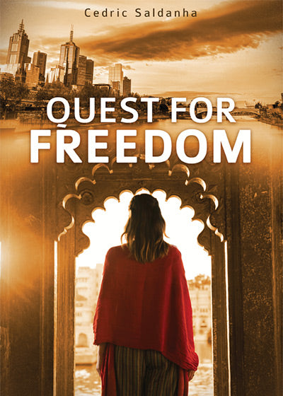 Quest for Freedom By Cedric Saldanha