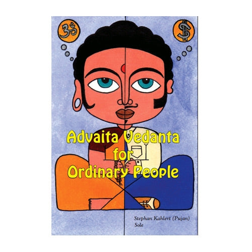 Advaita Vedanta For Ordinary People