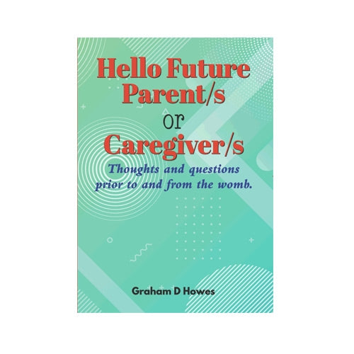 Hello Future Parent's or Caregiver's