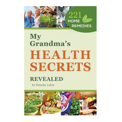 My Grandma's Health Secrets Revealed - 221 Home Remedies