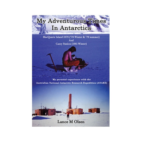 My Adventurous Times In Antarctica