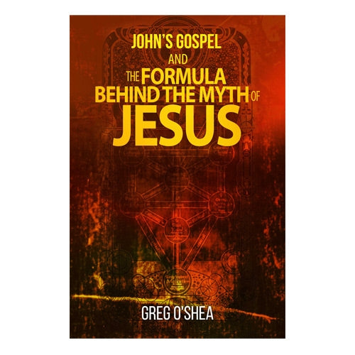 John's gospel and the formula behind the myth of Jesus