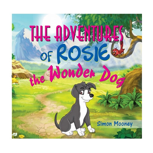 The adventures of Rosie the Wonder Dog