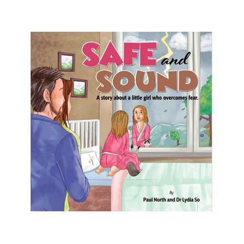 Safe and Sound - A story about a little girl who overcomes fear