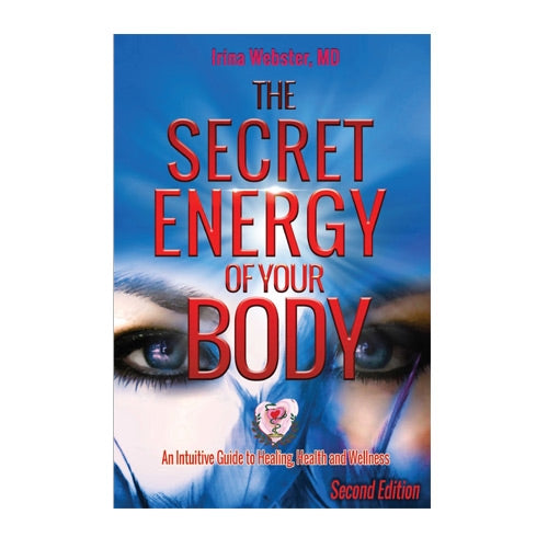 The Secret Energy of Your Body - 2nd Edition